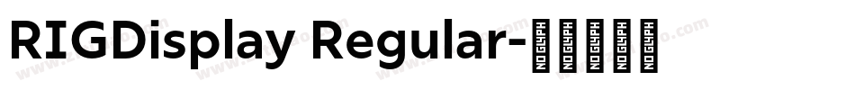 RIGDisplay Regular字体转换